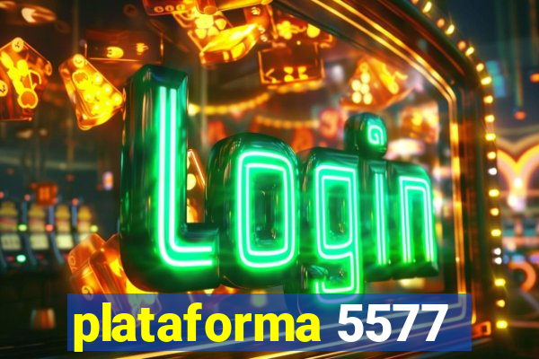 plataforma 5577