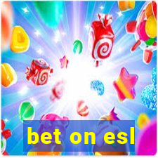 bet on esl