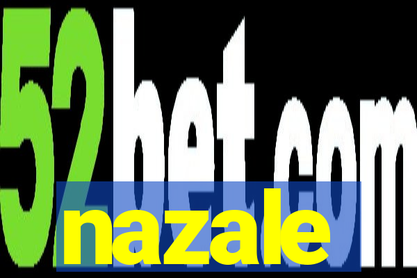 nazale