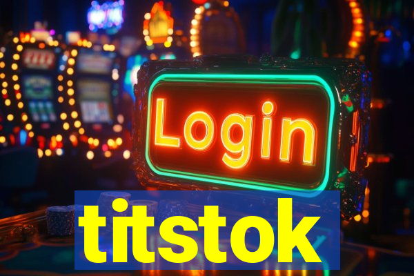 titstok