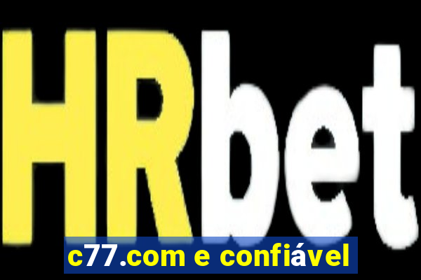 c77.com e confiável