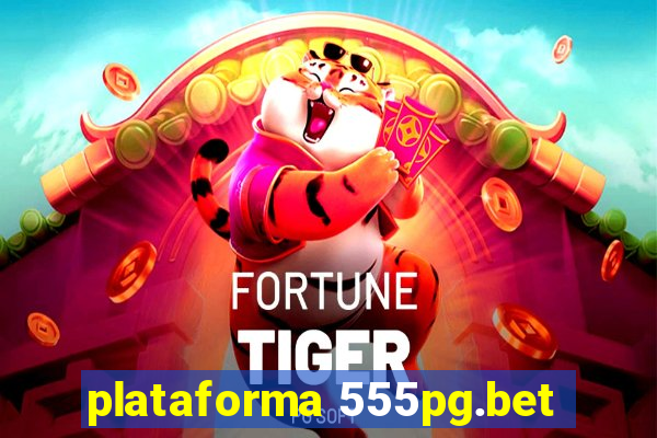 plataforma 555pg.bet