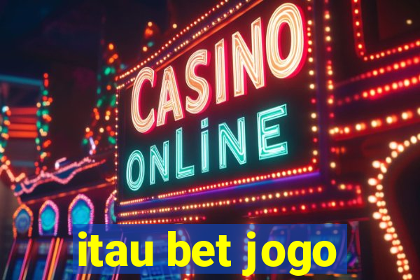 itau bet jogo