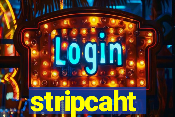 stripcaht