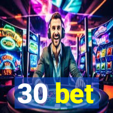 30 bet