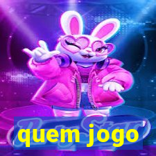 quem jogo