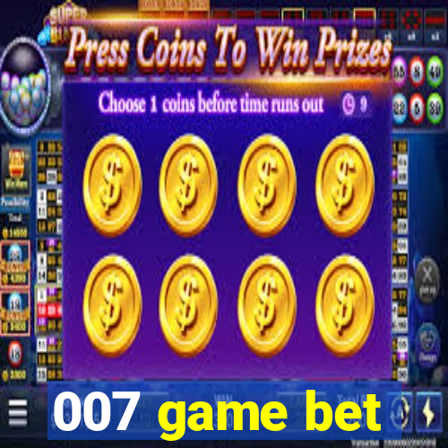 007 game bet