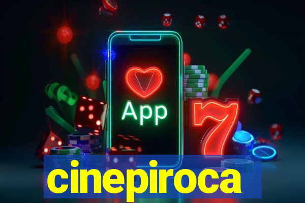 cinepiroca