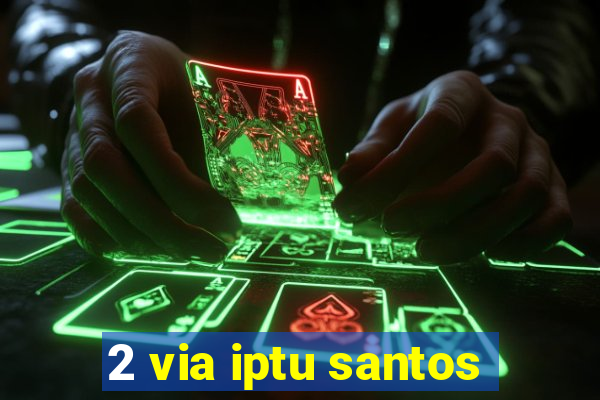 2 via iptu santos