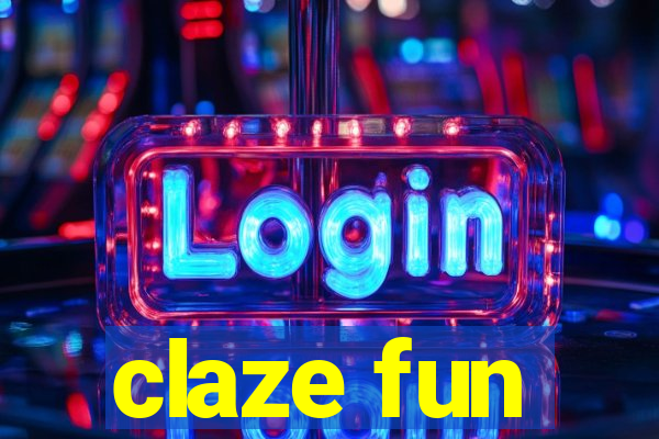 claze fun