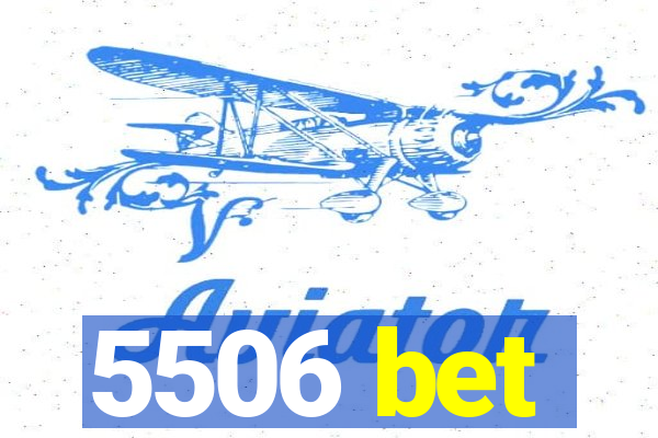 5506 bet