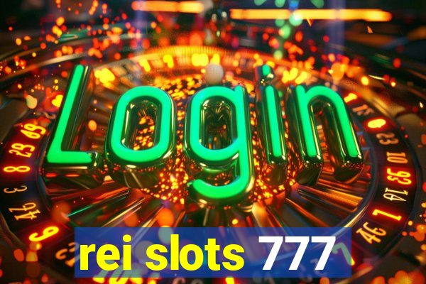 rei slots 777