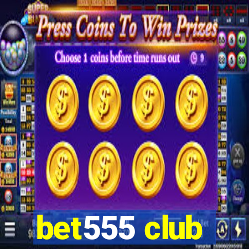 bet555 club