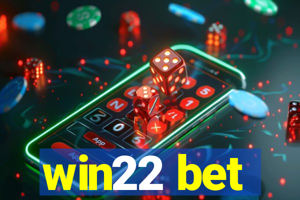 win22 bet