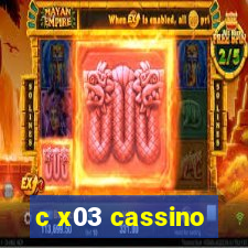 c x03 cassino