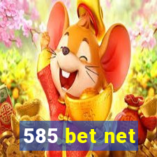 585 bet net