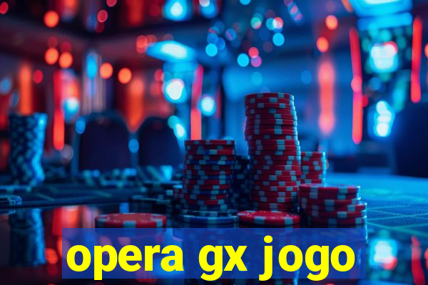 opera gx jogo