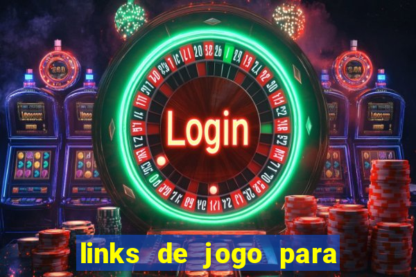 links de jogo para ganhar dinheiro