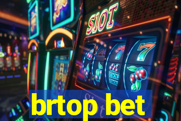 brtop bet