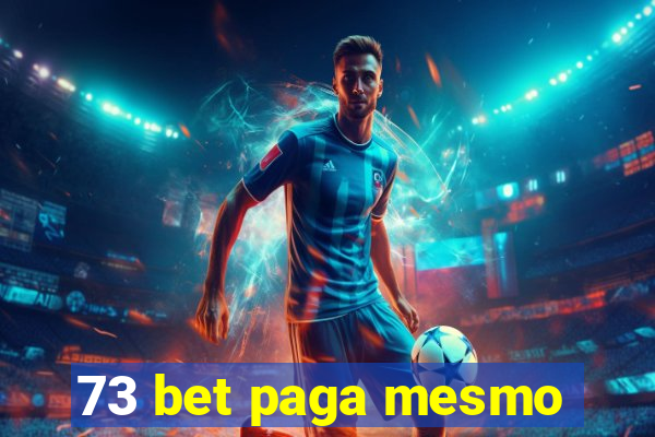 73 bet paga mesmo