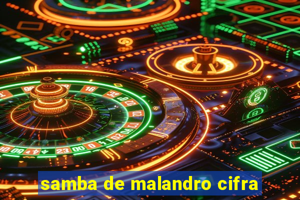 samba de malandro cifra