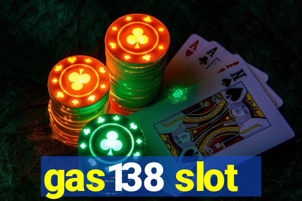 gas138 slot