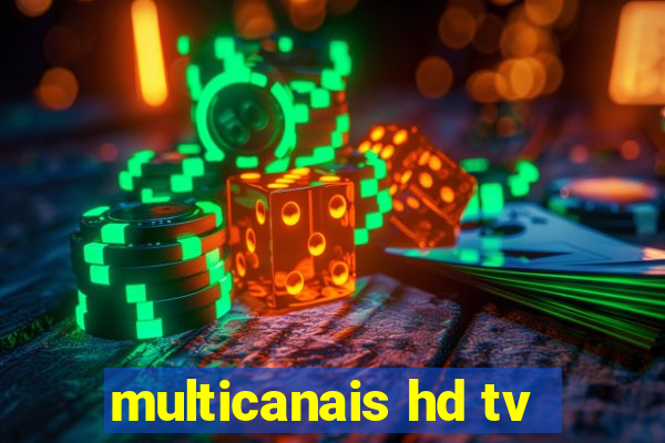 multicanais hd tv