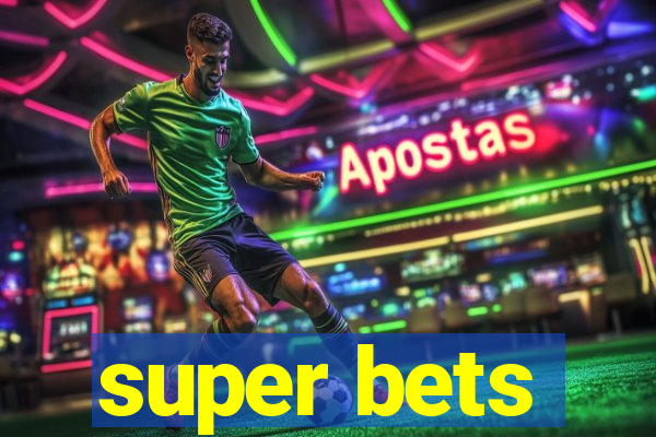 super bets