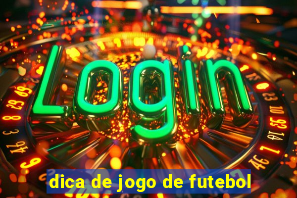 dica de jogo de futebol