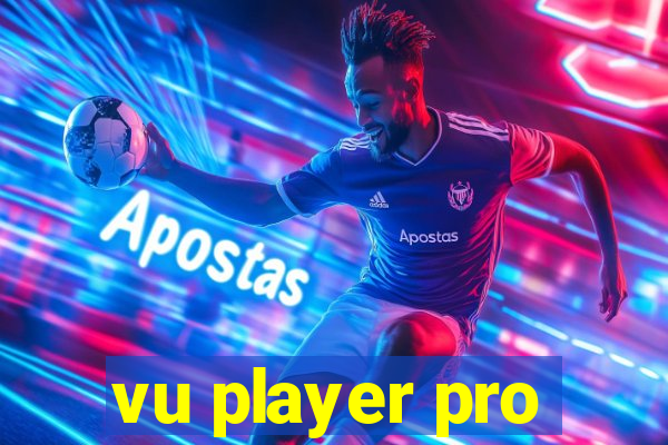 vu player pro