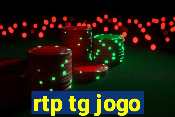 rtp tg jogo