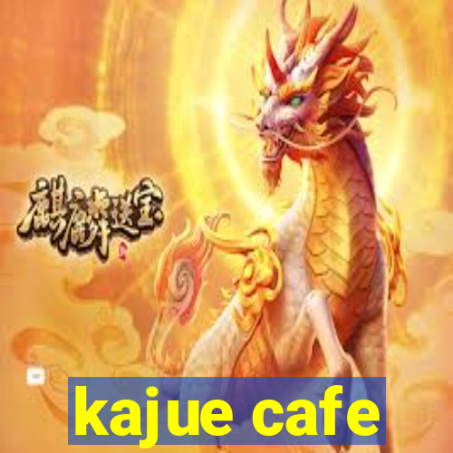 kajue cafe