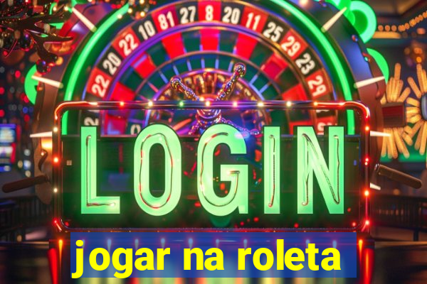 jogar na roleta