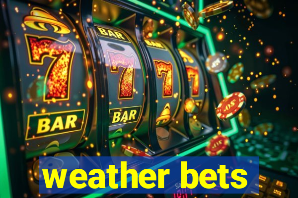 weather bets