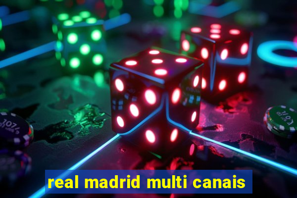 real madrid multi canais