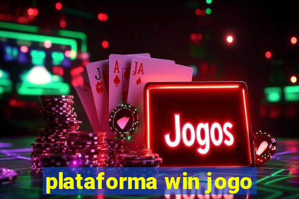 plataforma win jogo