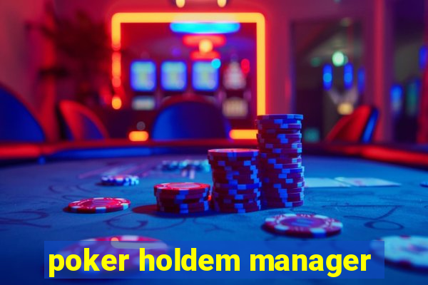 poker holdem manager