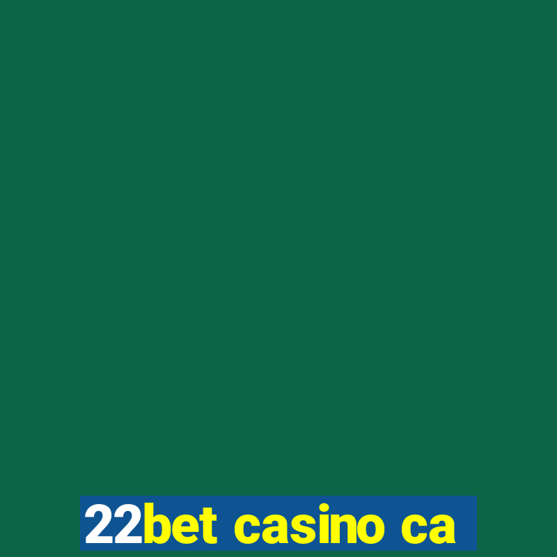 22bet casino ca