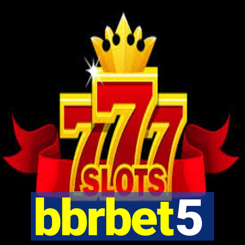 bbrbet5