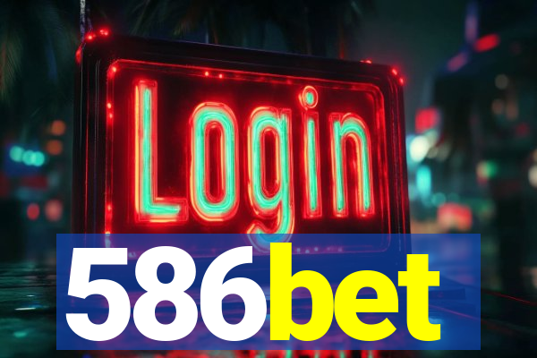 586bet