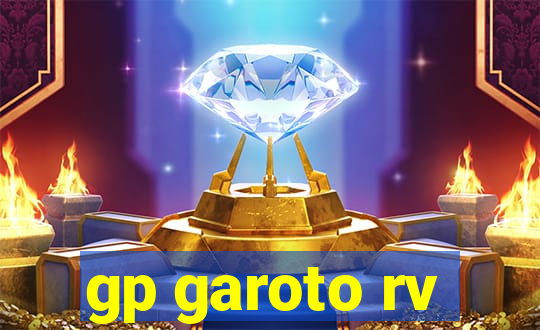 gp garoto rv