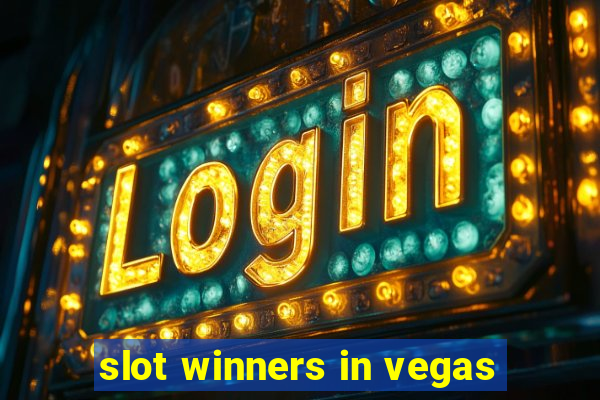 slot winners in vegas