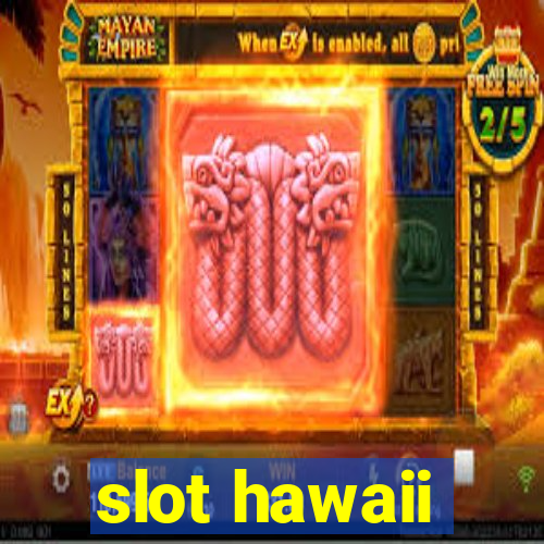 slot hawaii