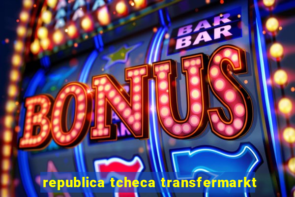 republica tcheca transfermarkt