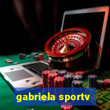 gabriela sportv