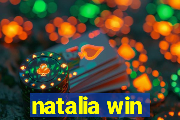 natalia win