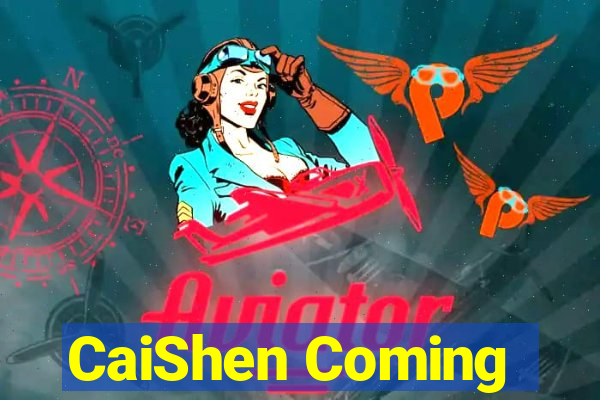 CaiShen Coming