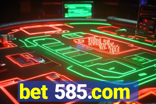 bet 585.com