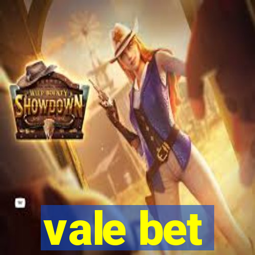 vale bet