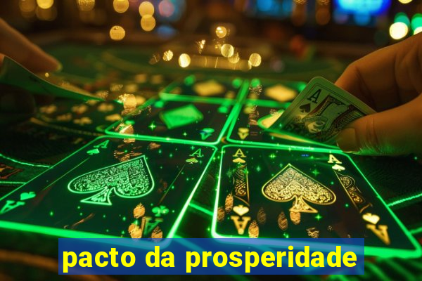 pacto da prosperidade